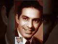 A Tribute to TAALAT MAHMOOD.                 Lyric--Shyamal Gupta.M-Kanu Ghosh