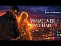 Whatever We Had Soulful R B Ballad With Saxophone Emotional Love Song 2026 mp3
