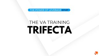 The Virtual Assistant Training Trifecta