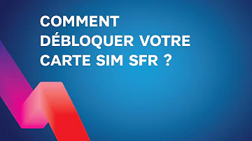 Comment bloquer la carte SIM SFR ?