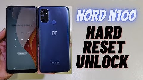 OnePlus Nord N100 Hard Reset Lock To Unlock Password Forget