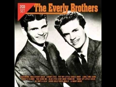 The Everly Brothers  "Bye Bye Love"