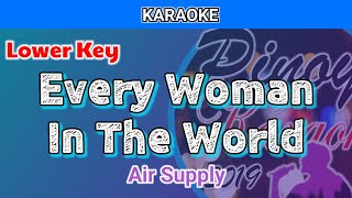 Every Woman In The World by Air Supply (Karaoke : Lower Key)