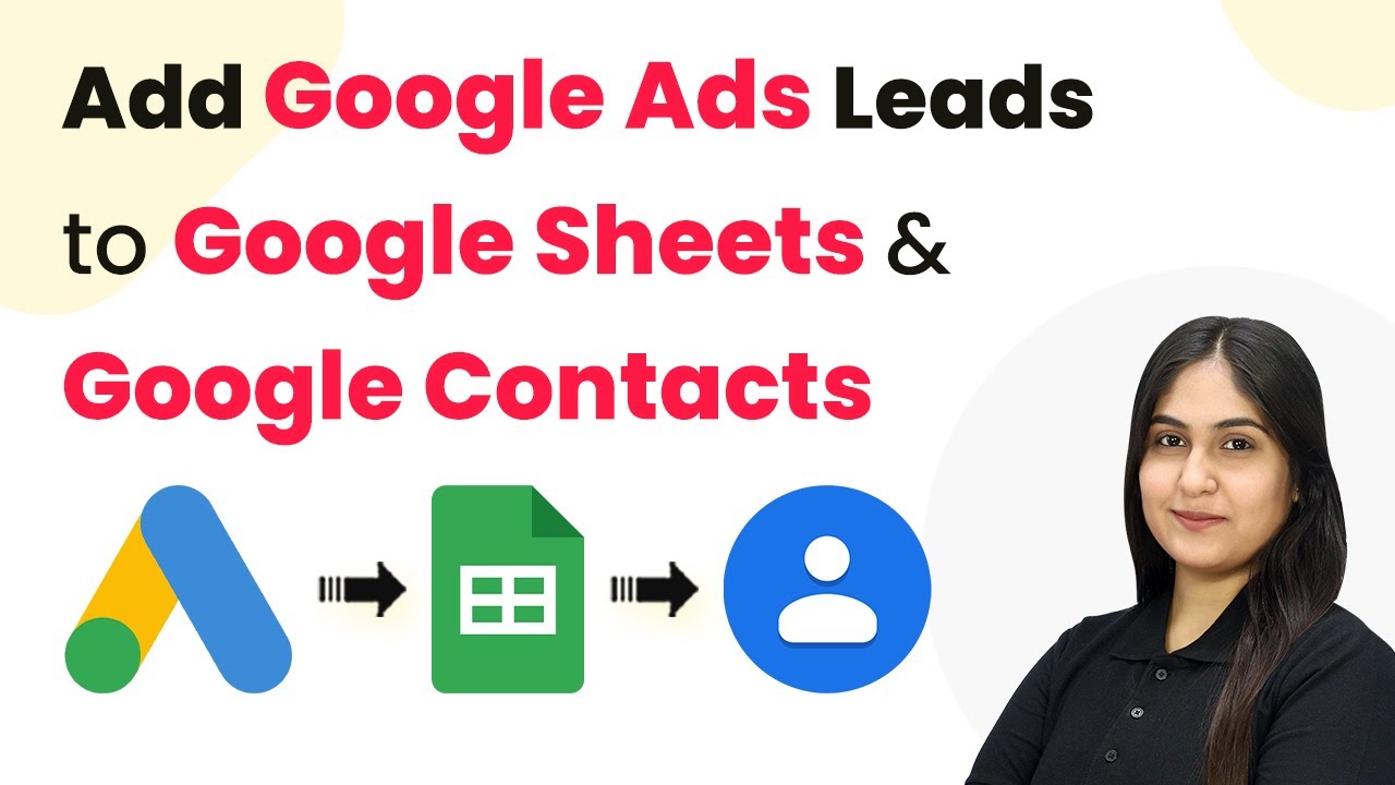 Automatically Add Google Ads Leads to Google Sheets & Google Contacts ...