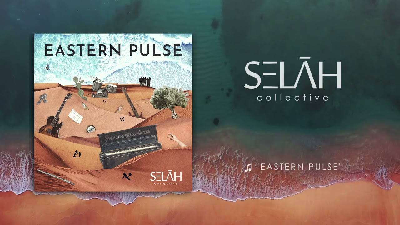 Selah Collective - Eastern Pulse