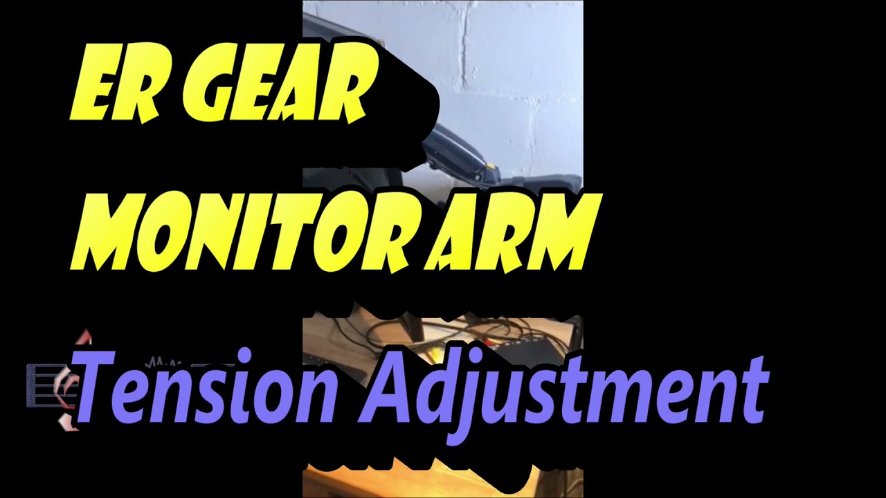 ErGear Monitor Arm Adjustment How to adjust the Arm Tension YouTube
