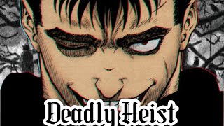 BERSERK EDIT - DEADLY HEIST Resimi