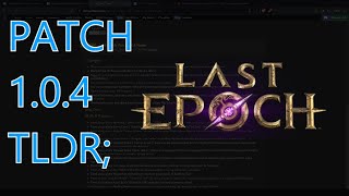 RIP Ballista?! Patch 1.0.4 TLDR Overview | Last Epoch