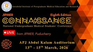 🔴 LIVE | Day 3 – JIPMER CONNAISSANCE 2026 | National Undergraduate Medical Students’ Conference