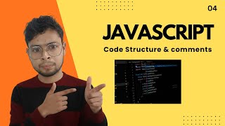 Comments & code structure | Javascript tutorial In Hindi