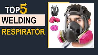 Top 5 Best Welding Respirator in 2026