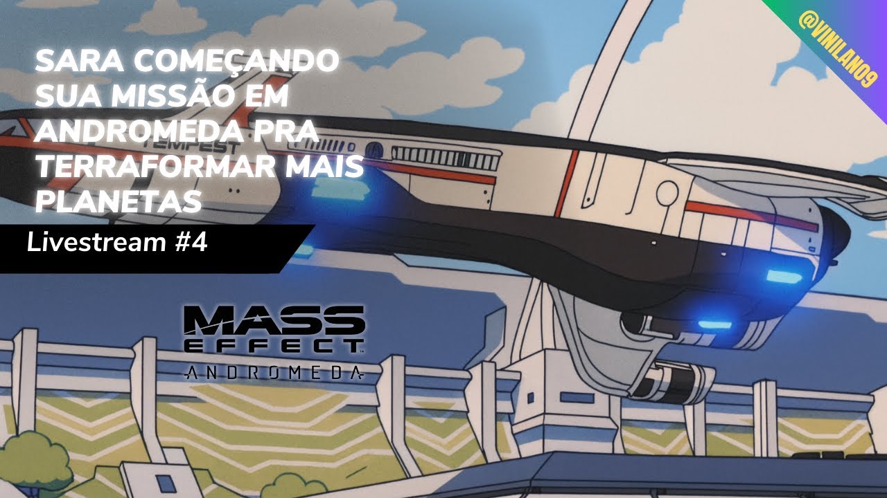 Mass Effect: Andromeda - Livestream #4