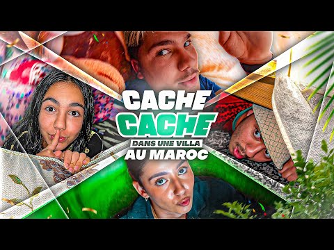 ÉNORME CACHE CACHE AVEC NOS SŒURS DANS UNE VILLA AU MAROC ! (cachettes introuvable mdrrr)