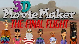 3D Movie Maker TRILOGY | PART 3 The Final Flight