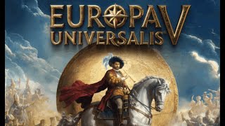 Europa Universalis 5 Initial Impressions