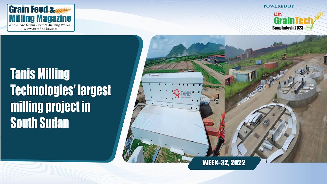 Grain Feed & Milling Magazine Weekly News Review Week32, 2022