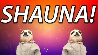 HAPPY BIRTHDAY SHAUNA! - SLOTH HAPPY BIRTHDAY RAP