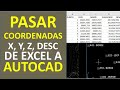 Llevar Coordenadas de Excel a AutoCAD X,Y,Z,D o Este, Norte, Elevación, Descripción- Importar puntos