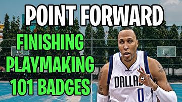 BEST 101 BADGE POINT FORWARD BUILD 2K22 NEXT GEN (FINISHING, PLAYMAKING & 3PT SHOOTING)