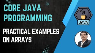 Session 7- Working with Java Arrays | Coding Examples on Arrays | Java &amp; Selenium
