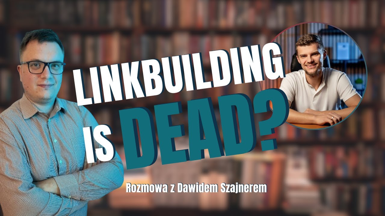 Link building umiera? SEO bez linków w 2026 | Jan Kinal, Dawid Szajner