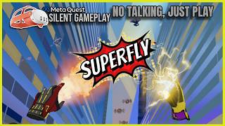 Superfly - First Minutes VR Gameplay (No Commentary) | Meta Quest 3