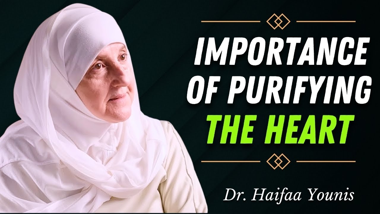 The Secret of Tazkiya: Removing Inner Diseases, Building True Faith | Dr. Haifaa Younis