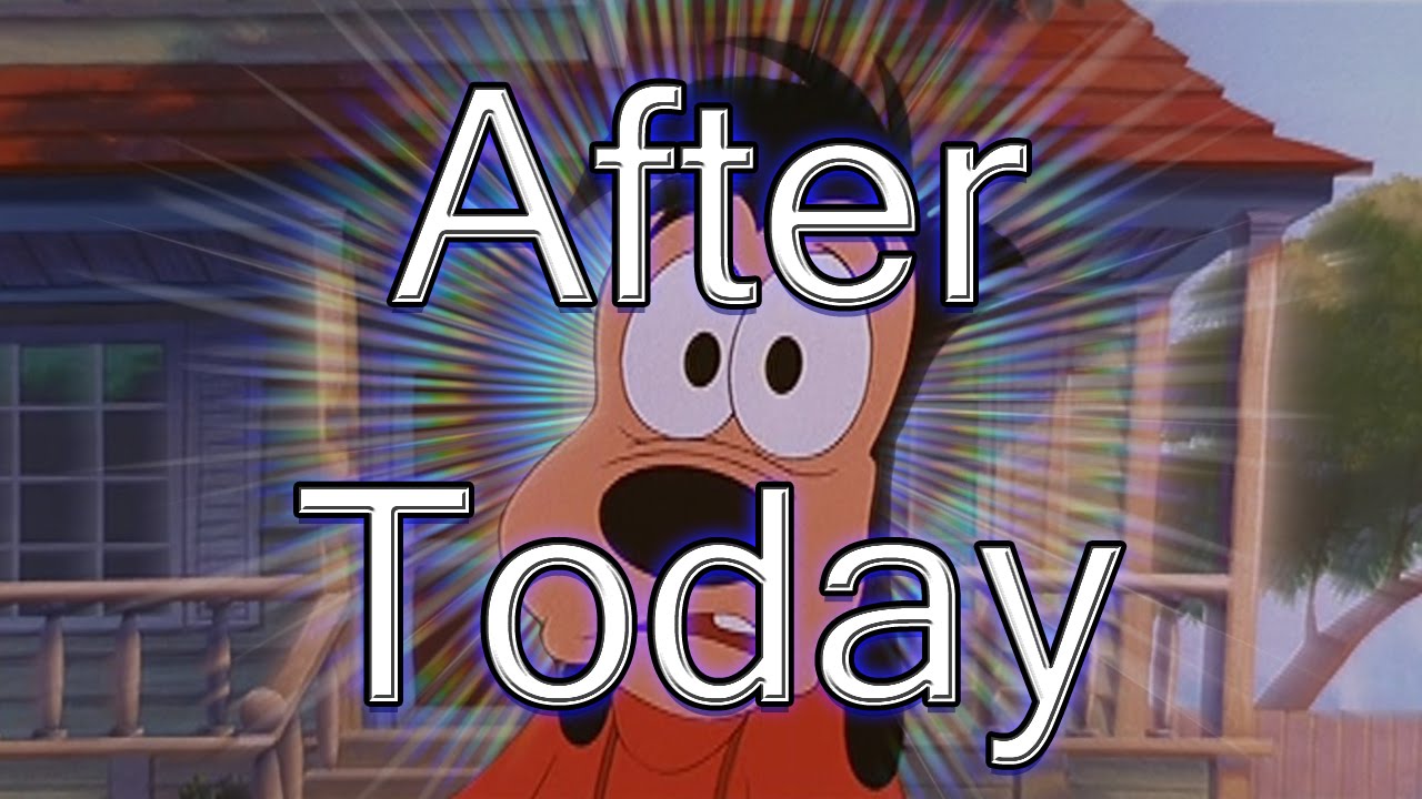 'After Today' - A Goofy Movie - CD Audio (HD,60FPS) - YouTube