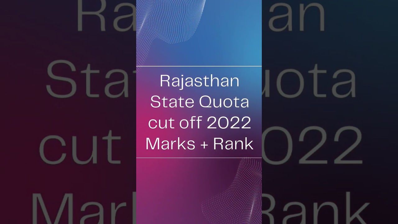 Rajasthan NEET 2023 Cut Off Compare With 2022 . Rajasthan NEET 2023 CutOff. 