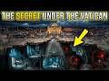 A SECRET Underground City beneath the Vatican. The VATICAN'S Eerie Secret.