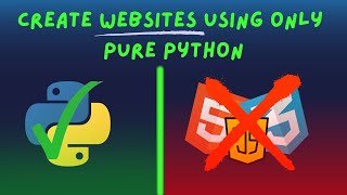 CREATE WEBSITES IN PYTHON WITHOUT HTML ,CSS AND JAVASCRIPT.