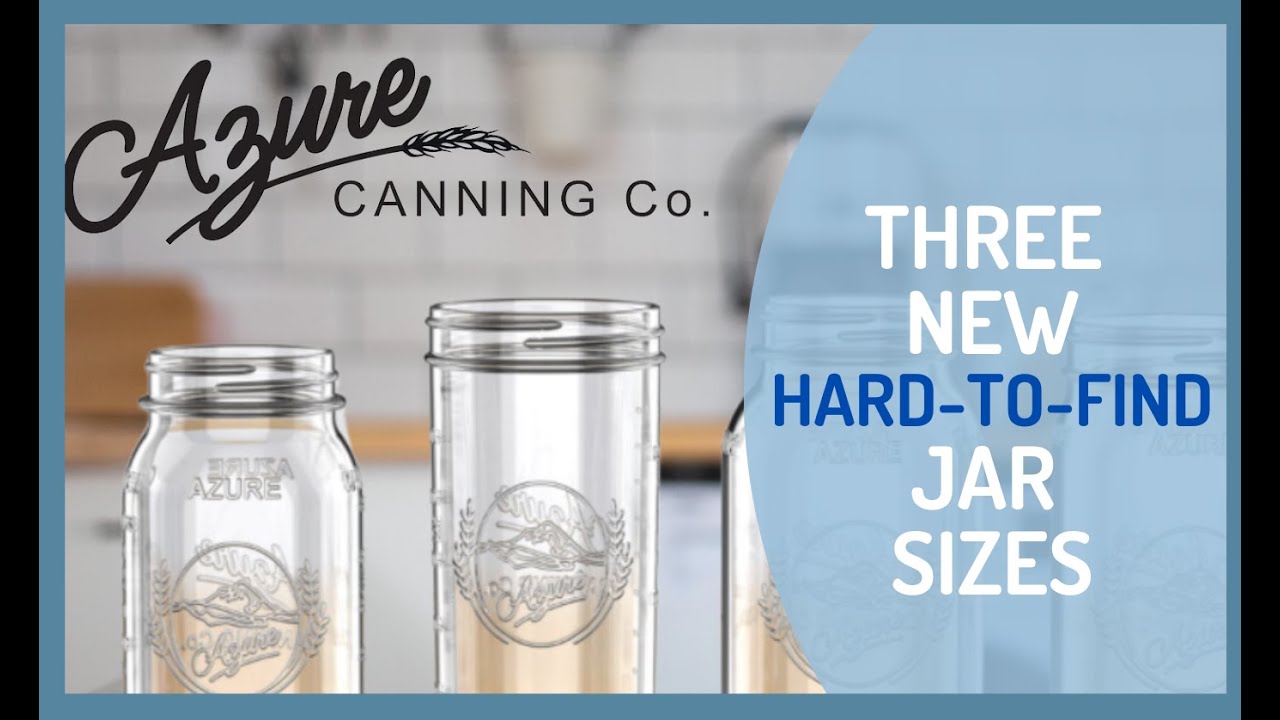 Azure Canning Co. | 3 New Jar Sizes + So Many Uses!