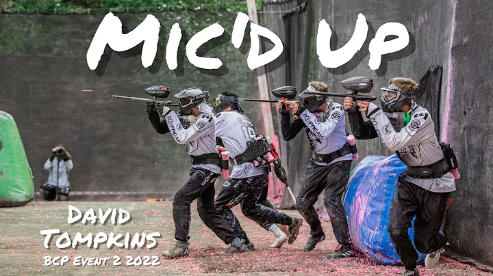 Mic'd Up Paintball // David Tompkins // BCP Event ...