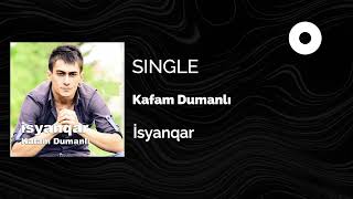 İsyanqar - Kafam Dumanlı Official Audio
