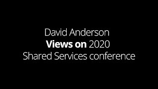 Shared Services Conference 2019 - David Anderson