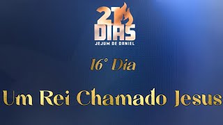 Um Rei Chamado Jesus - André Barroso (16° Dia Jejum de Daniel) screenshot 1