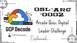 Arcade Quiz : Digital Leader Challenge 🏆 | osl-arc-0002 | #quicklab #googlearcade
