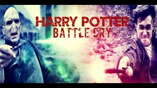 Harry Potter || Battle Cry