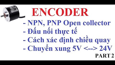 Encoder: Xác định chiều quay, Chuyển xung 5V sang 24V/ Rotation direction, Convert 5V pulse into 24V