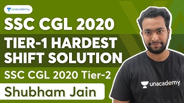SSC CGL 2020 Tier-1 3rd Hardest shift solution for SSC CGL 2020 Tier-2| Unacademy Live SSC Exams