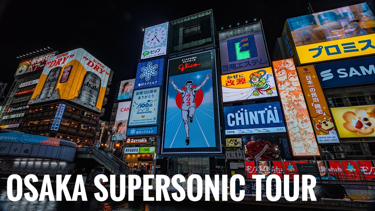 OSAKA SUPERSONIC TOUR タイムラプスで巡る大阪の名所ツアー