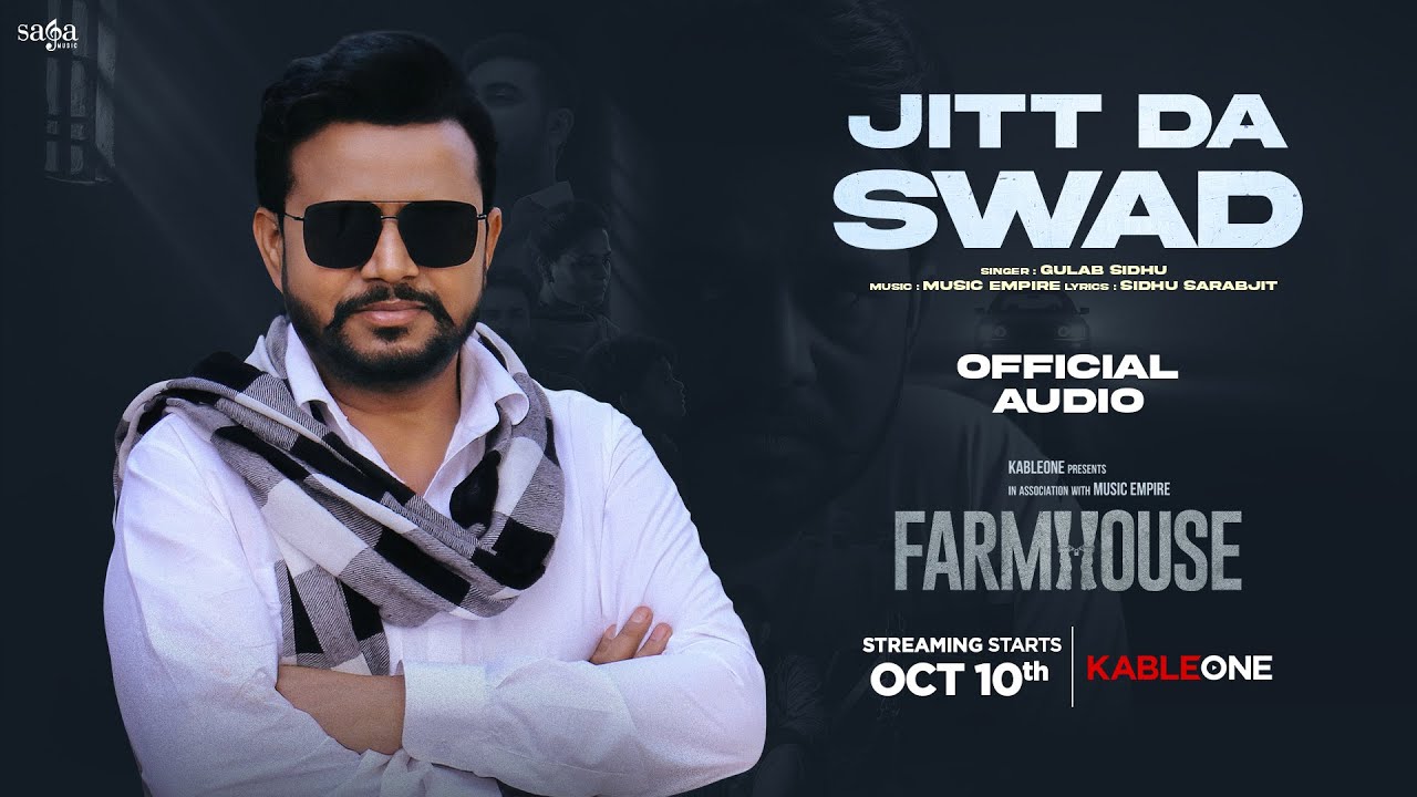 Jitt Da Swad | Gulab Sidhu | Official Audio | Latest Punjabi Song | Farmhouse | KableOne | 10th Oct