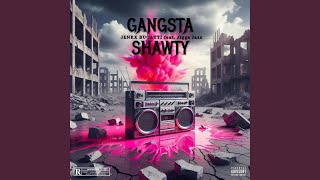 Gangsta Shawty (feat. Jigga Jazz)