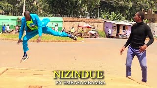 NIZINDUE_EMBARAMBAMBA LATEST SONG