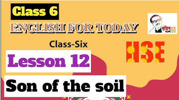 Class 6 english lesson 12 || Son of the soil