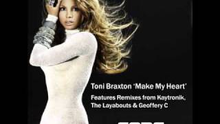 Toni Braxton - Make My Heart (The Layabouts Deepen Our Hearts Vocal)