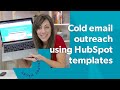 Doing Cold Email Outreach using Templates in HubSpot