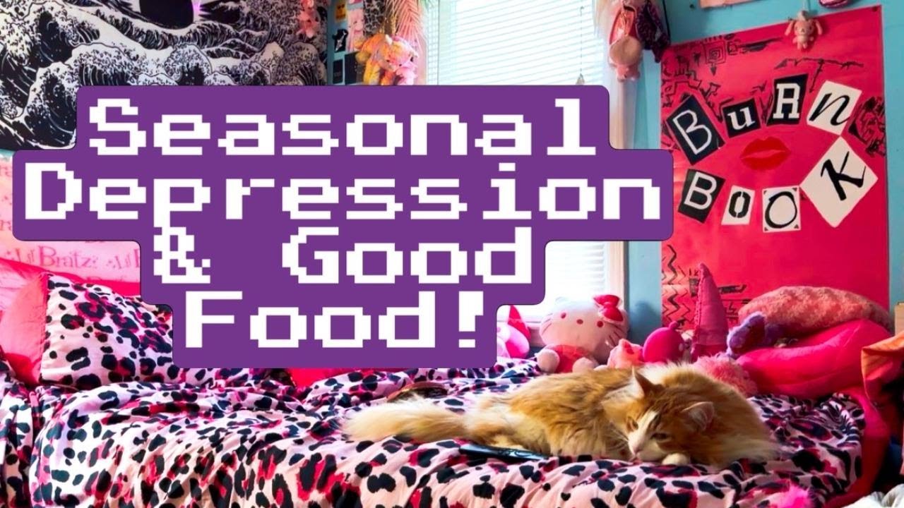 Seasonal Depression & Good Food! | Weekly Vlog 54