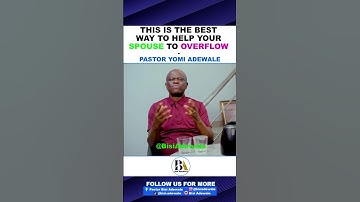 HOW TO HELP YOUR SPOUSE TO OVER FLOW - BISI ADEWALE #shorts #love #couple #marriage