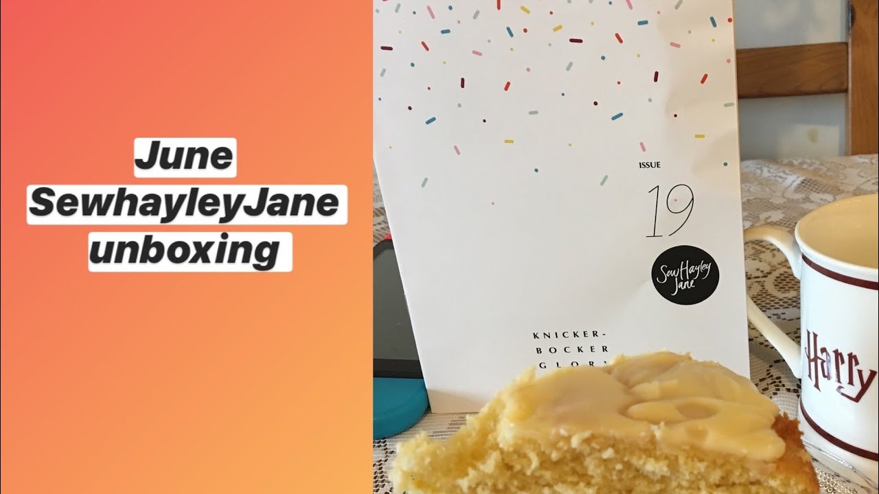 My June SewHayleyJane unboxing video